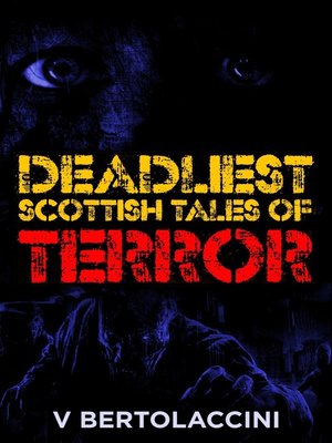 cover image of The Deadliest Scottish Tales of Terror (2017 Edition)